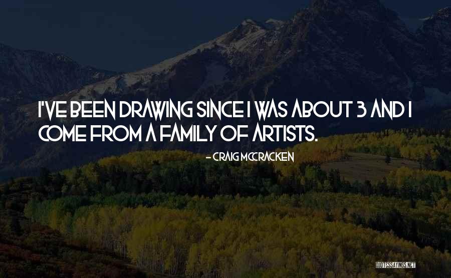 Artists Drawing Quotes By Craig McCracken