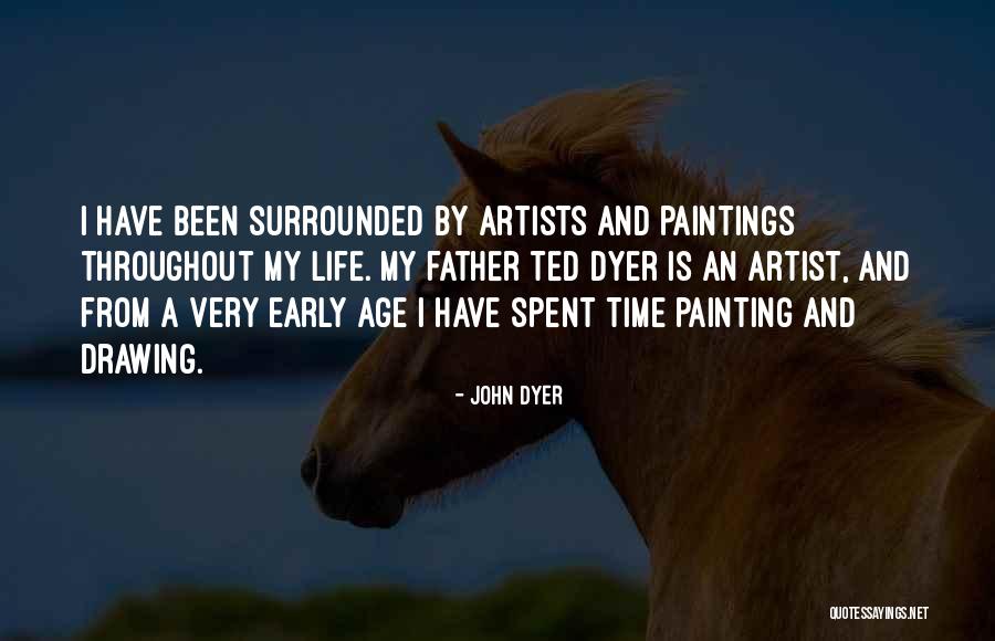 Artists Drawing Quotes By John Dyer