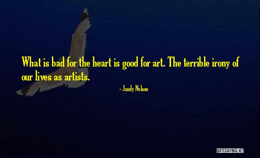 Artists Heart Quotes By Jandy Nelson Artists Heart Quotes By Jandy Nelson