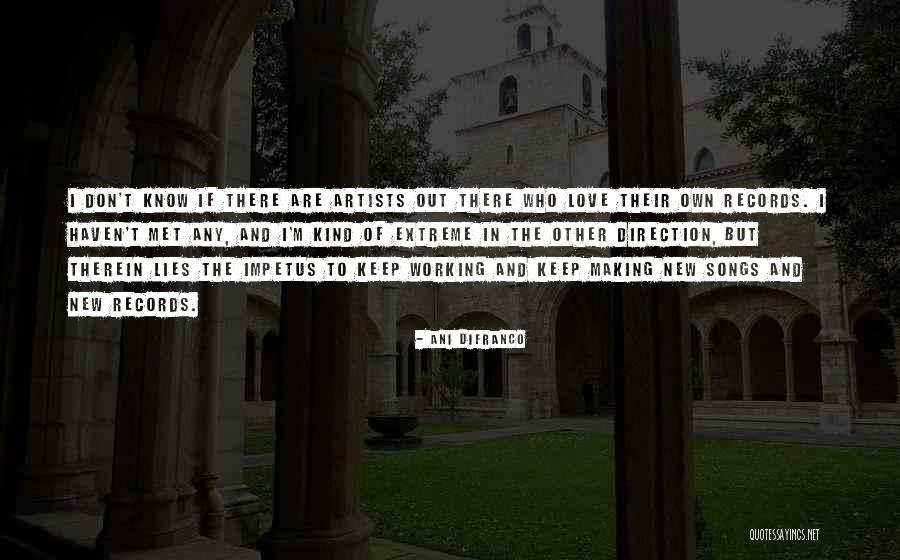 Artists In Love Quotes By Ani DiFranco Artists In Love Quotes By Ani DiFranco