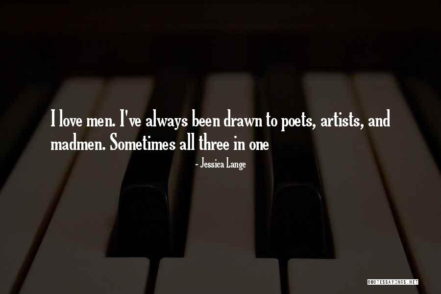 Artists In Love Quotes By Jessica Lange Artists In Love Quotes By Jessica Lange