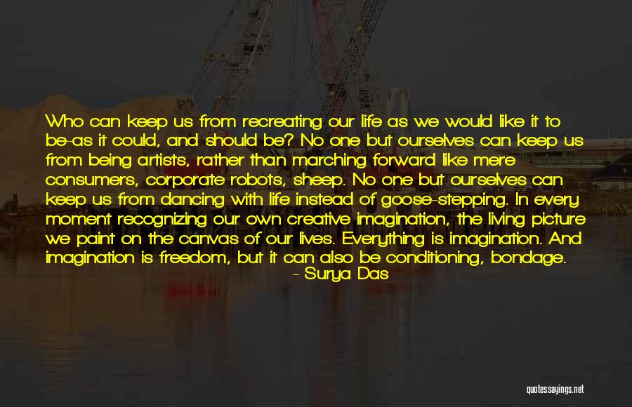 Artists Lives Quotes By Surya Das Artists Lives Quotes By Surya Das