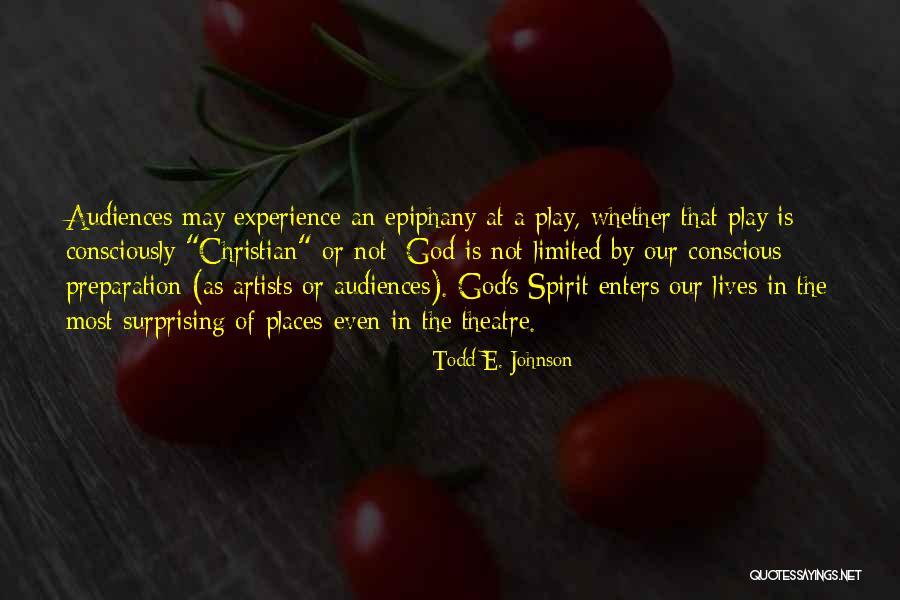Artists Lives Quotes By Todd E. Johnson Artists Lives Quotes By Todd E. Johnson