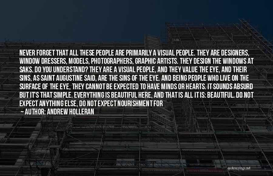 Artists Minds Quotes By Andrew Holleran