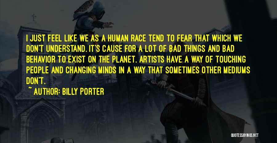 Artists Minds Quotes By Billy Porter