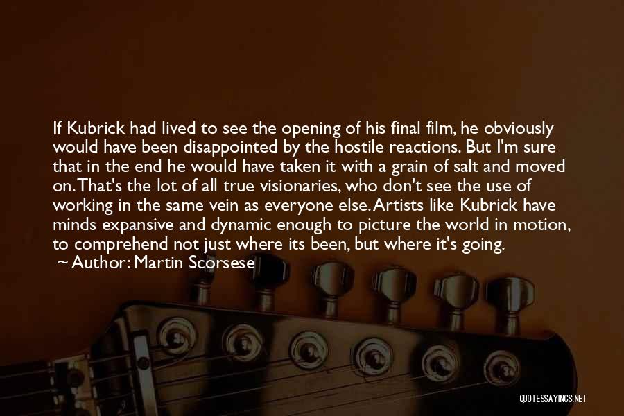 Artists Minds Quotes By Martin Scorsese