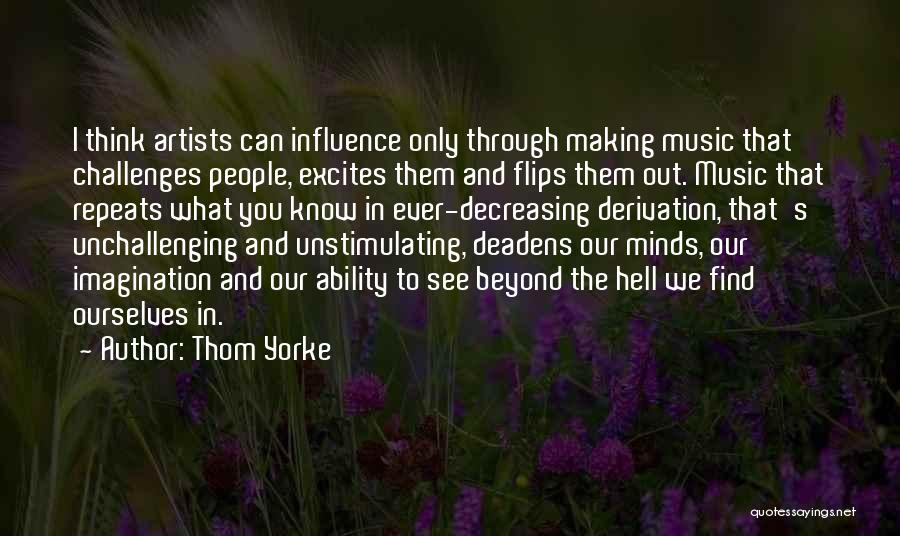 Artists Minds Quotes By Thom Yorke