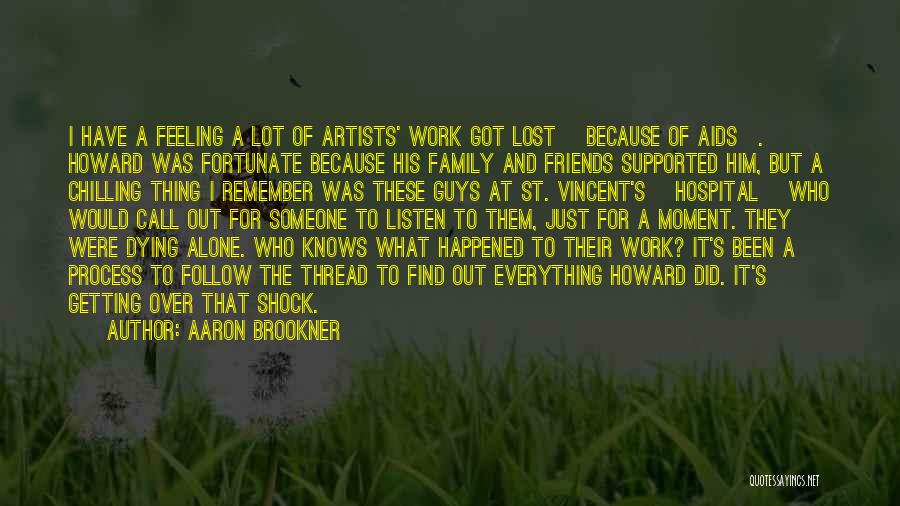 Artists Quotes By Aaron Brookner