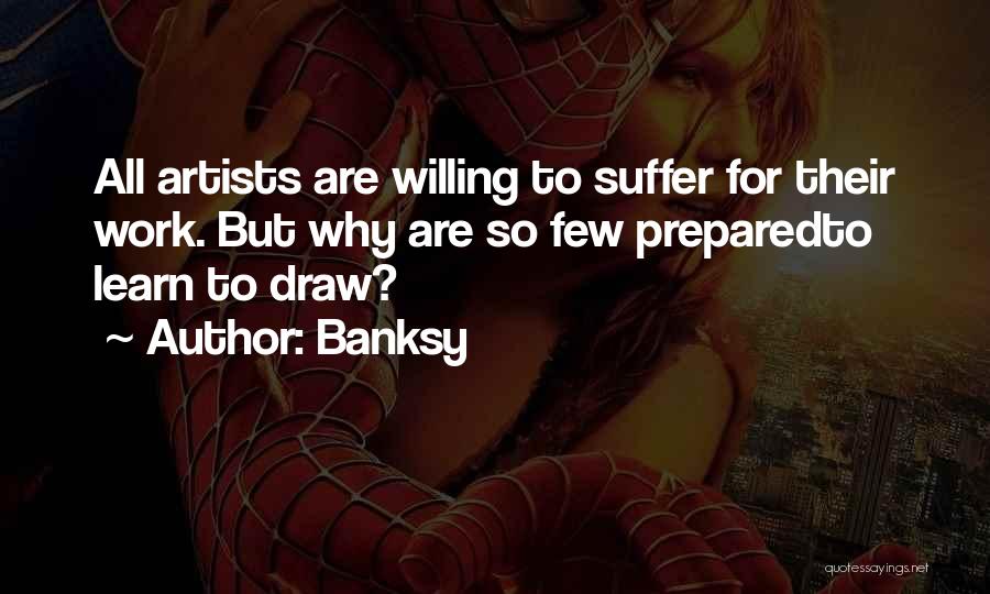 Artists Quotes By Banksy