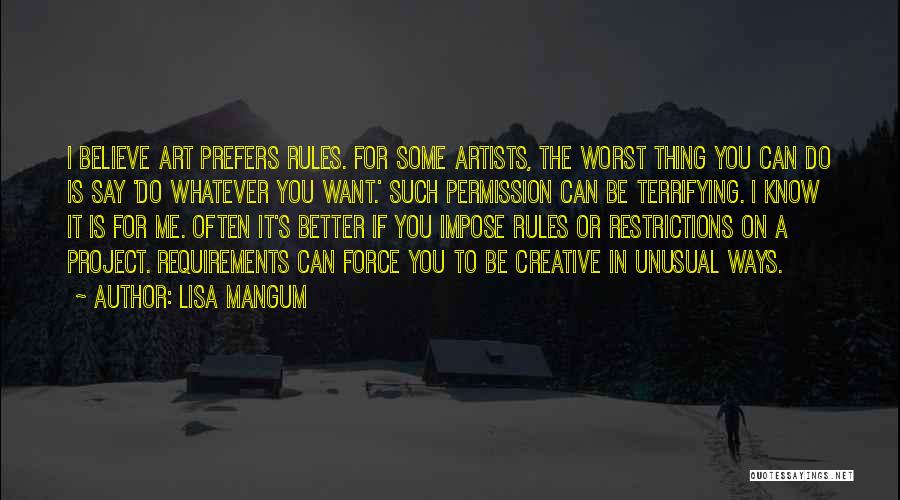 Artists Quotes By Lisa Mangum