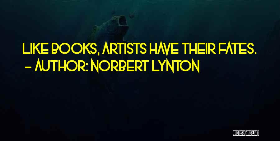 Artists Quotes By Norbert Lynton