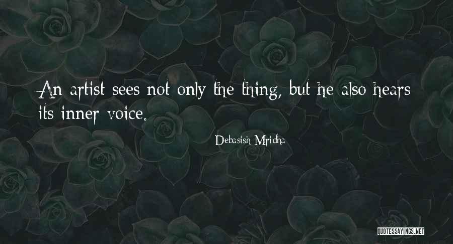 Artists Quotes Quotes By Debasish Mridha Artists Quotes Quotes By Debasish Mridha