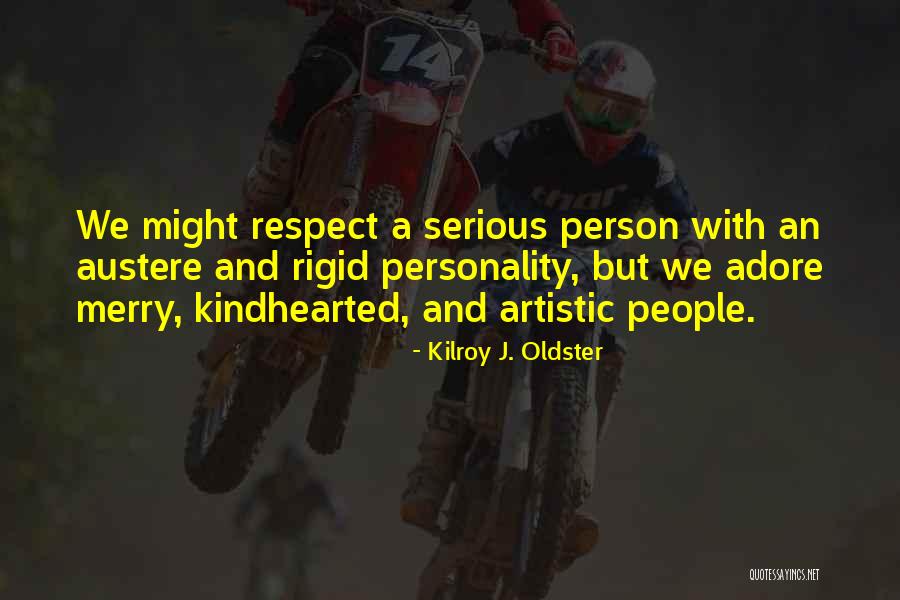 Artists Quotes Quotes By Kilroy J. Oldster Artists Quotes Quotes By Kilroy J. Oldster