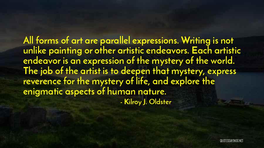 Artists Quotes Quotes By Kilroy J. Oldster Artists Quotes Quotes By Kilroy J. Oldster