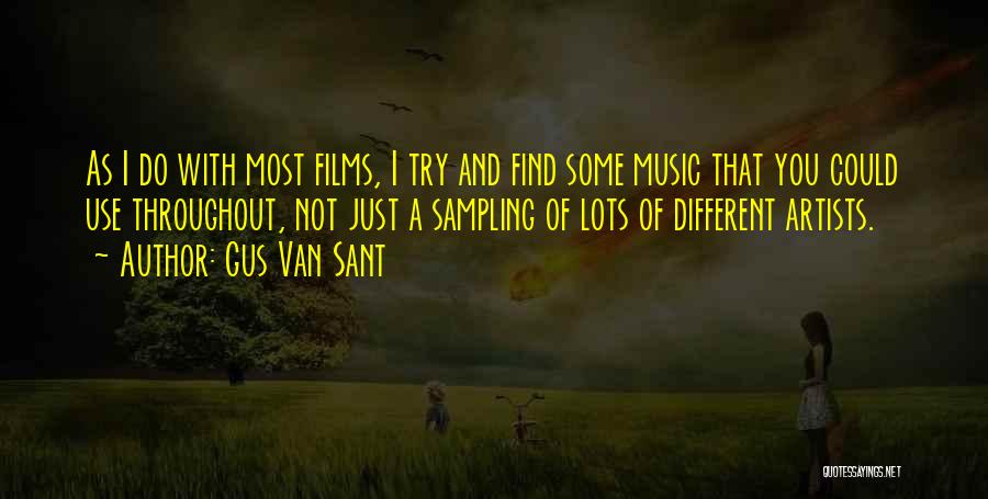 Artists That Use Quotes By Gus Van Sant