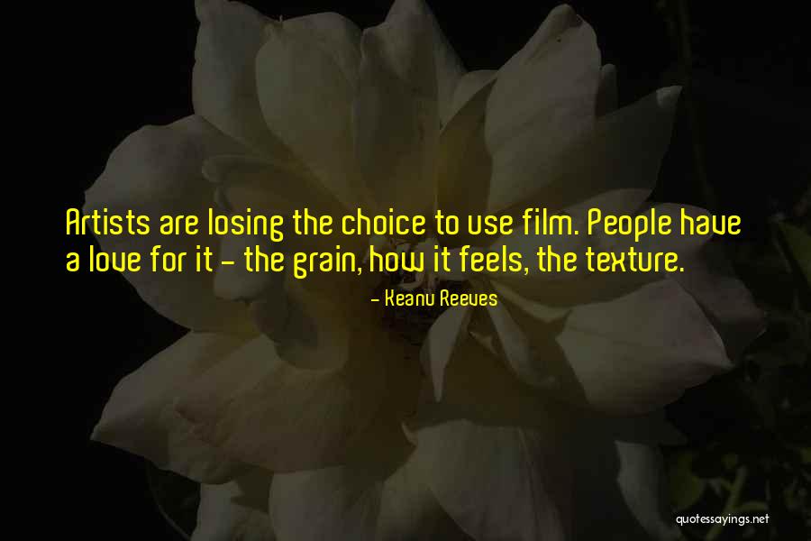 Artists That Use Texture Quotes By Keanu Reeves Artists That Use Texture Quotes By Keanu Reeves