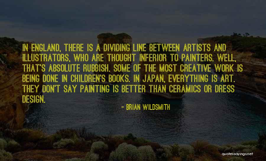Artists Work Of Art Quotes By Brian Wildsmith Artists Work Of Art Quotes By Brian Wildsmith