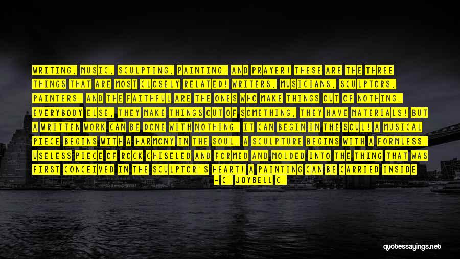 Artists Work Of Art Quotes By C. JoyBell C. Artists Work Of Art Quotes By C. JoyBell C.