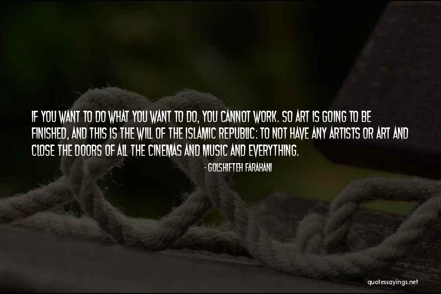 Artists Work Of Art Quotes By Golshifteh Farahani Artists Work Of Art Quotes By Golshifteh Farahani