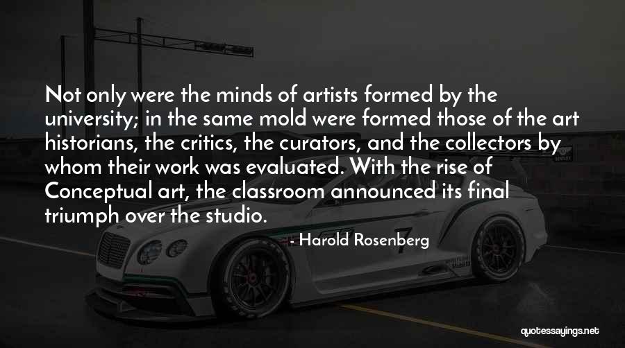 Artists Work Of Art Quotes By Harold Rosenberg Artists Work Of Art Quotes By Harold Rosenberg