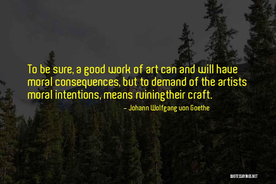 Artists Work Of Art Quotes By Johann Wolfgang Von Goethe Artists Work Of Art Quotes By Johann Wolfgang Von Goethe
