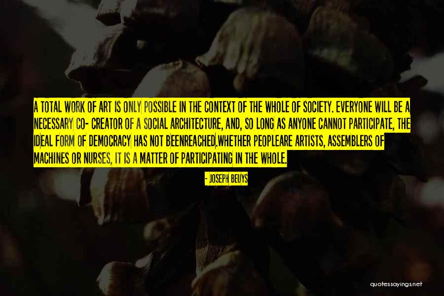 Artists Work Of Art Quotes By Joseph Beuys Artists Work Of Art Quotes By Joseph Beuys