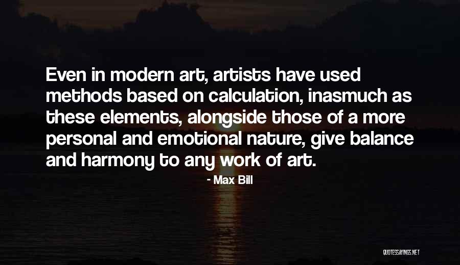 Artists Work Of Art Quotes By Max Bill Artists Work Of Art Quotes By Max Bill
