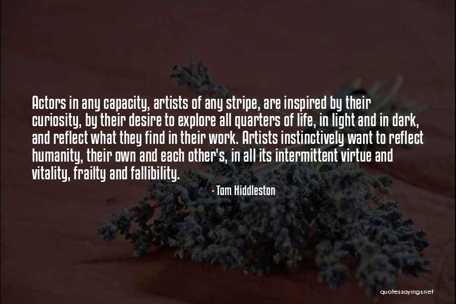 Artists Work Of Art Quotes By Tom Hiddleston Artists Work Of Art Quotes By Tom Hiddleston