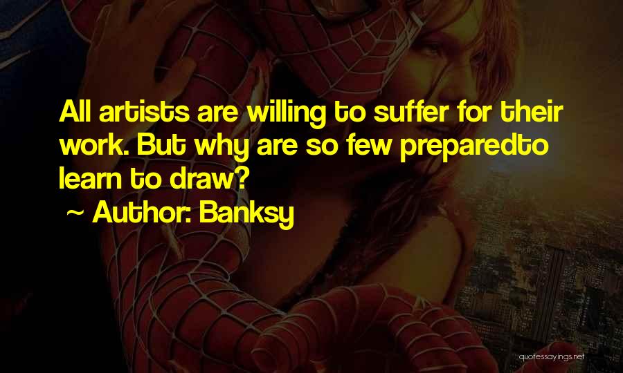 Artists Work Quotes By Banksy