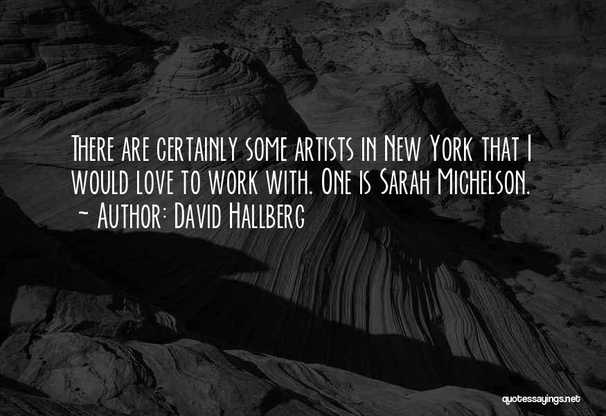 Artists Work Quotes By David Hallberg