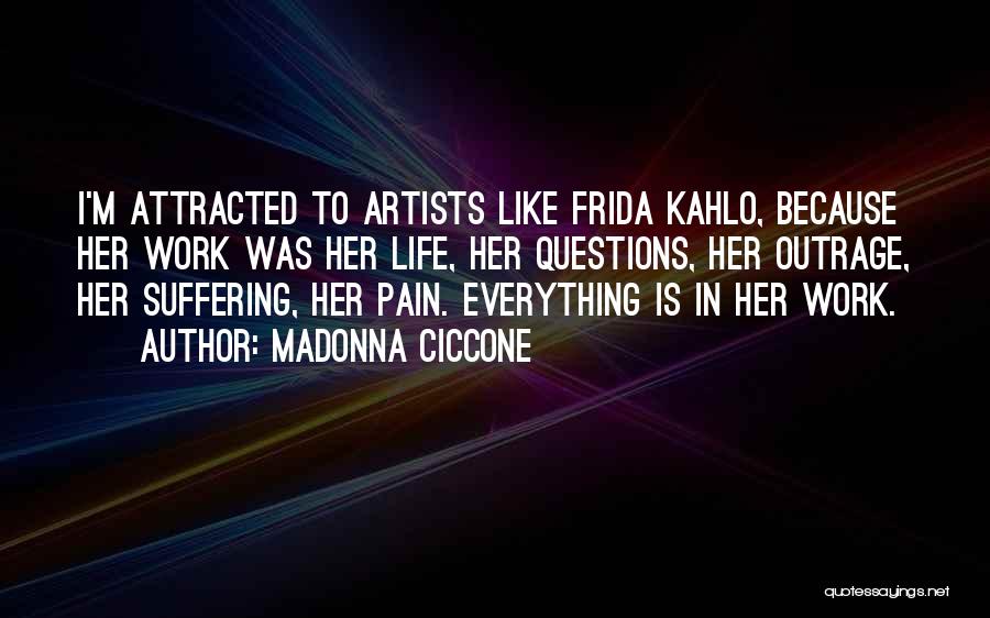 Artists Work Quotes By Madonna Ciccone