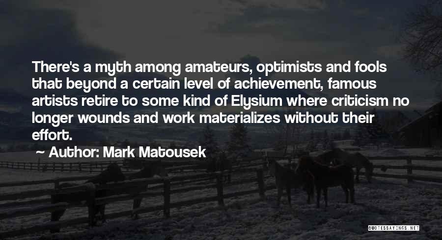 Artists Work Quotes By Mark Matousek