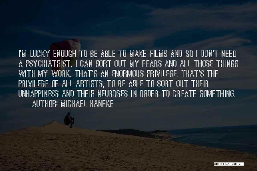 Artists Work Quotes By Michael Haneke