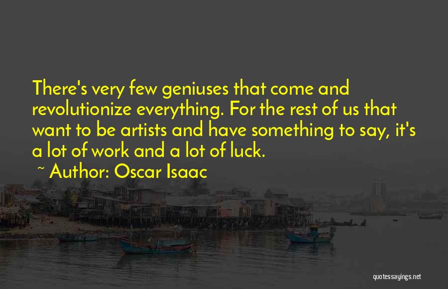 Artists Work Quotes By Oscar Isaac