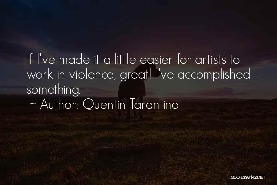 Artists Work Quotes By Quentin Tarantino