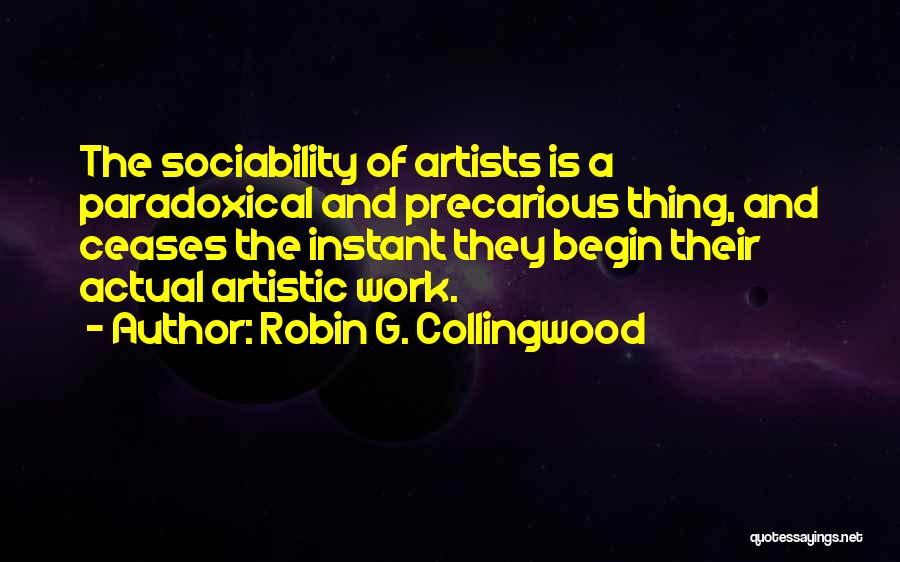 Artists Work Quotes By Robin G. Collingwood