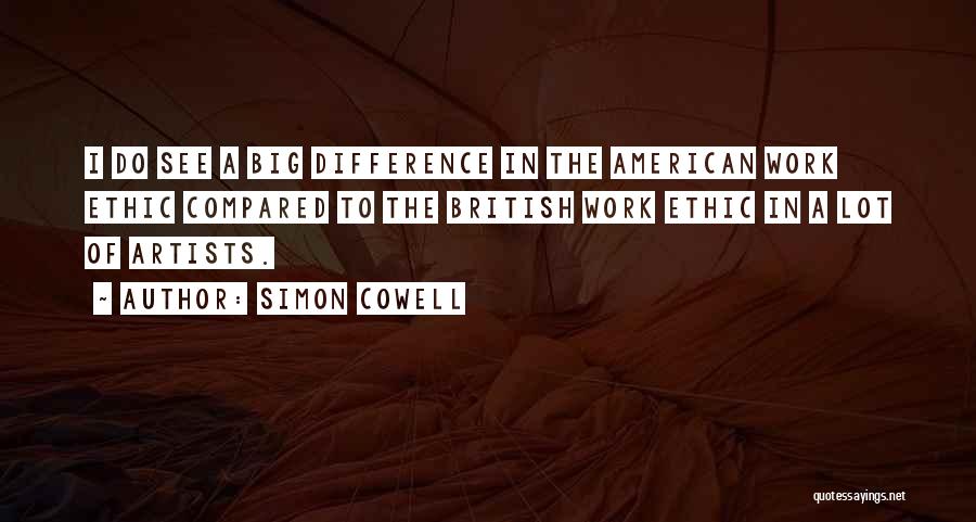 Artists Work Quotes By Simon Cowell