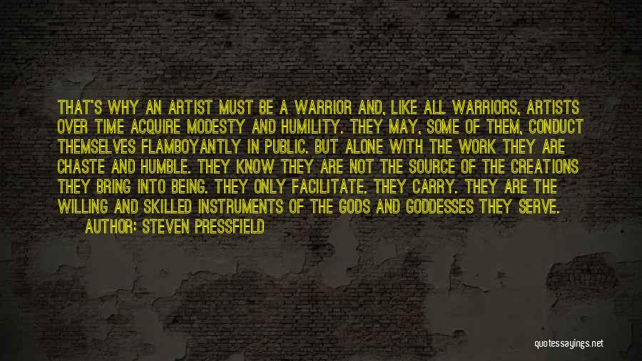 Artists Work Quotes By Steven Pressfield