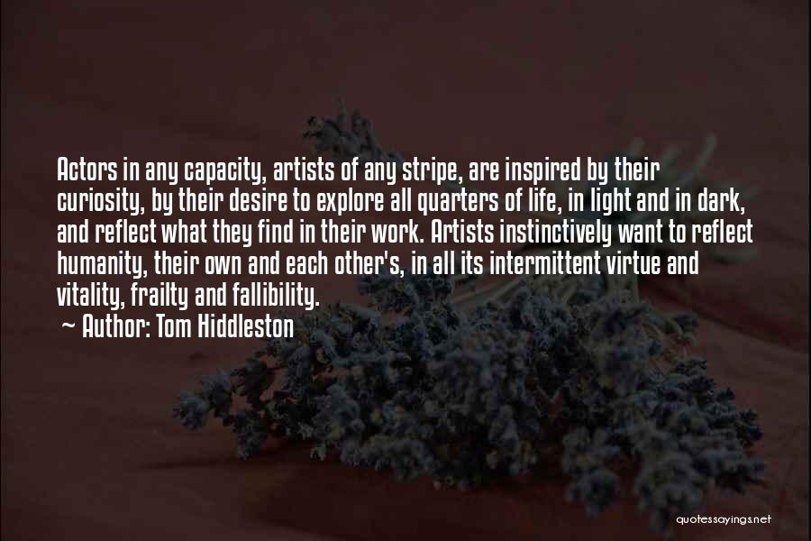 Artists Work Quotes By Tom Hiddleston