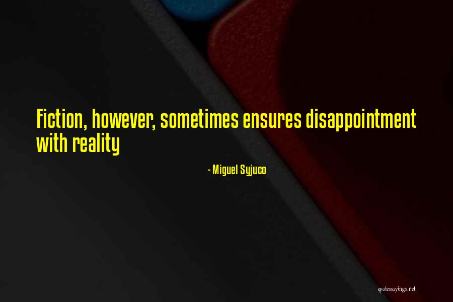 Artizans Bioscience Quotes By Miguel Syjuco Artizans Bioscience Quotes By Miguel Syjuco