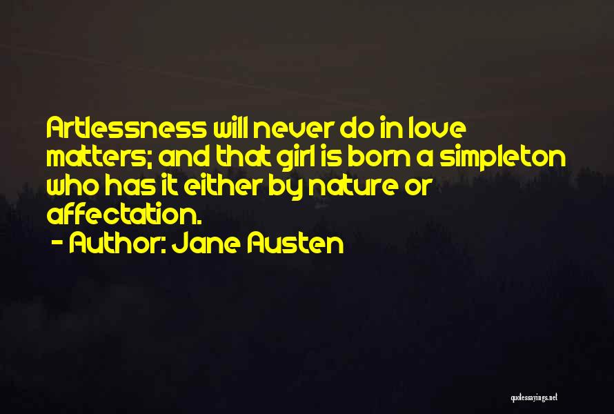 Artlessness Quotes By Jane Austen