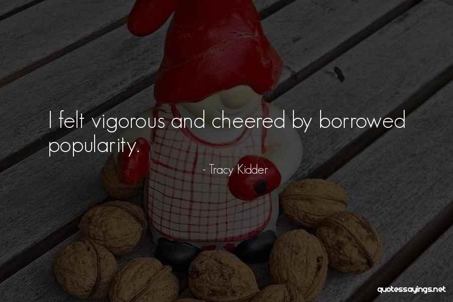 Artner Challenger Quotes By Tracy Kidder Artner Challenger Quotes By Tracy Kidder
