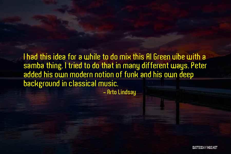 Arto Lindsay Quotes 1342144