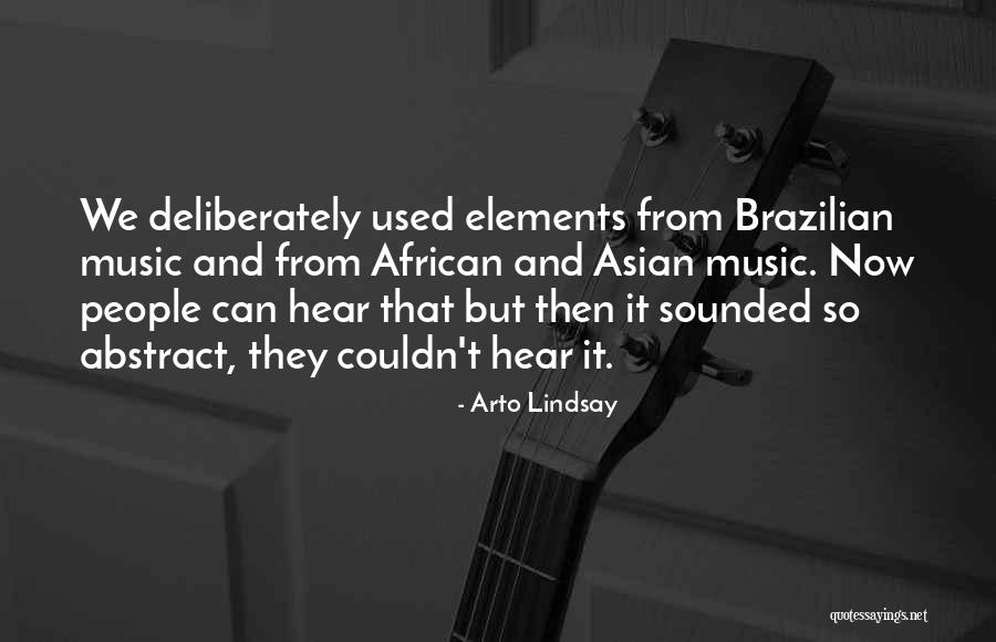 Arto Lindsay Quotes 2239429
