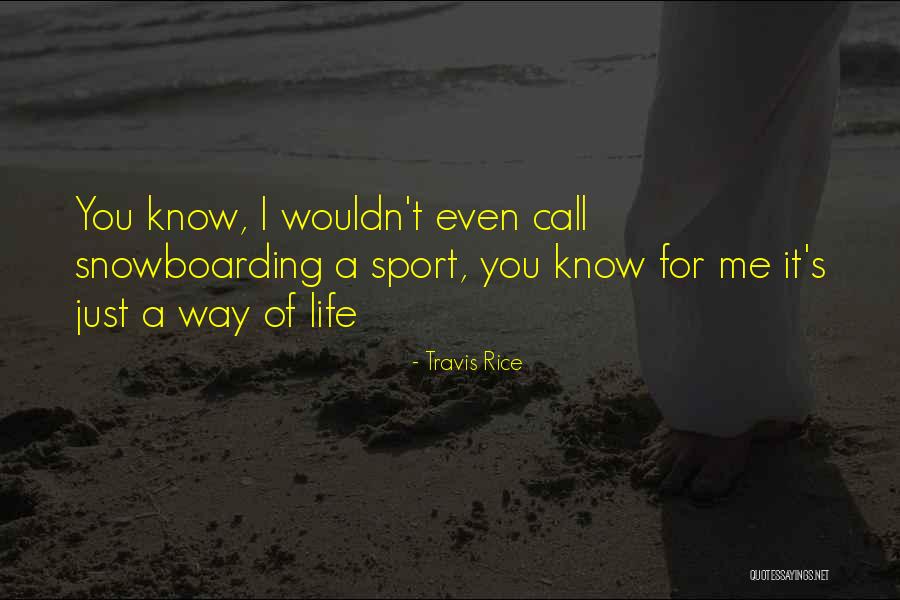 Artoush Varshosaz Quotes By Travis Rice Artoush Varshosaz Quotes By Travis Rice