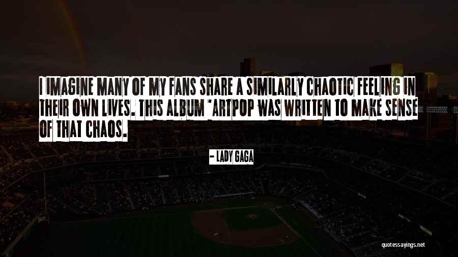 Artpop Album Quotes By Lady Gaga Artpop Album Quotes By Lady Gaga