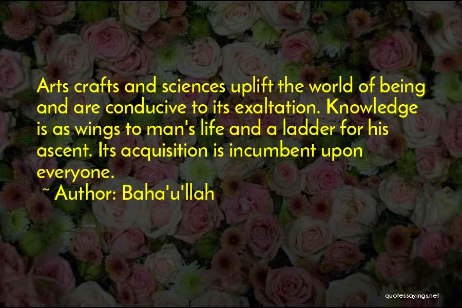 Arts And Crafts Quotes By Baha'u'llah