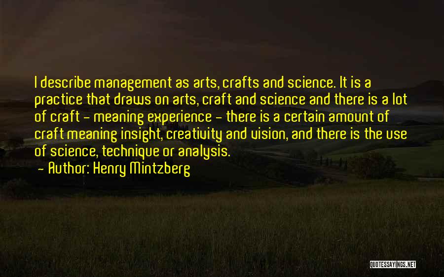 Arts And Crafts Quotes By Henry Mintzberg