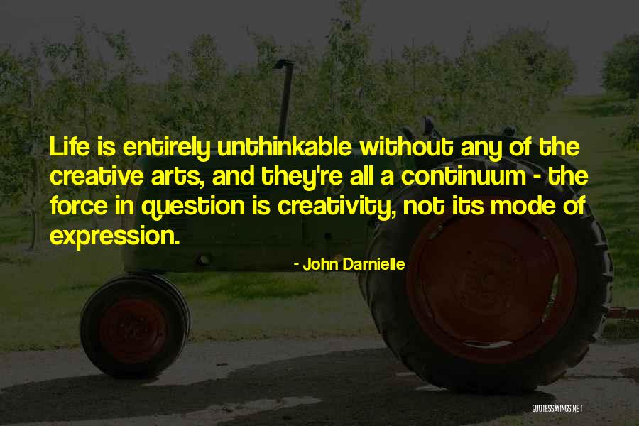 Arts And Creativity Quotes By John Darnielle Arts And Creativity Quotes By John Darnielle