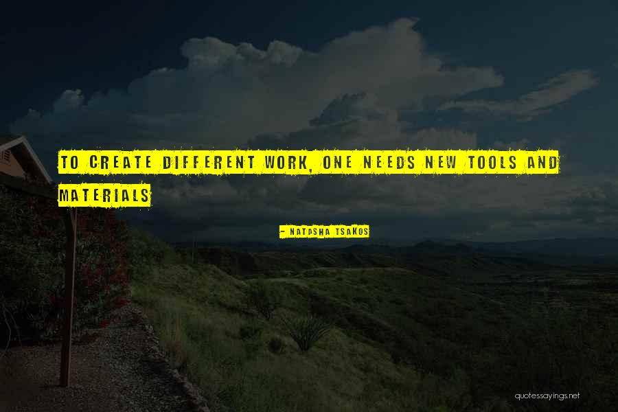 Arts And Creativity Quotes By Natasha Tsakos Arts And Creativity Quotes By Natasha Tsakos